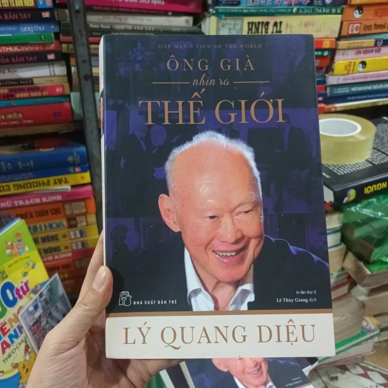 Ông Già Nhìn Ra Thế Giới - Lý Quang Diệu 1042635