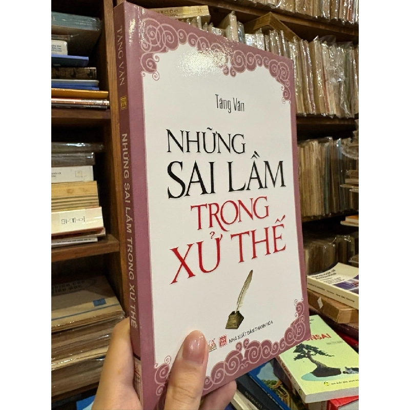 Những sai lầm trong xử thế - Tăng Văn 976099