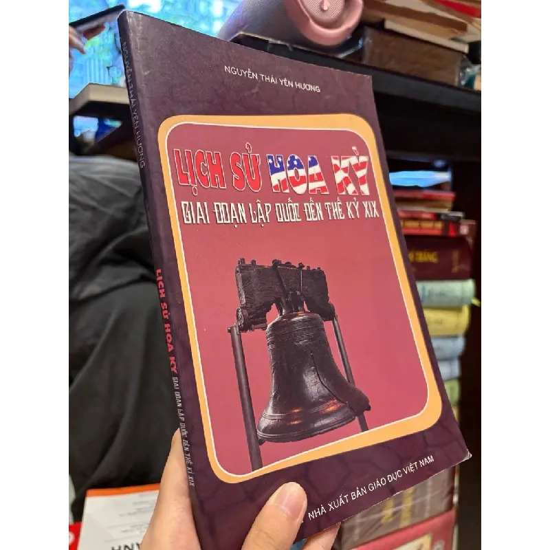 Lịch sử Hoa Kỳ giai đoạn lập quốc đến thế kỷ XIX - Nguyễn Thái Yên Hương 689210