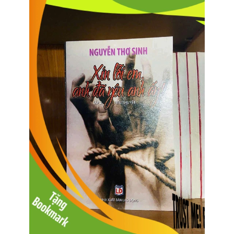 (TẶNG BOOKMARK) Xin lỗi em, anh đã yêu anh ấy! - Nguyễn Thơ Sinh VĂN HỌC RBK0810 956647