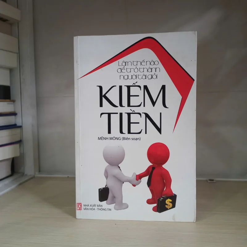 Làm thế nào để trở thành người tài giỏi - Kiếm tiền 📚 1017818