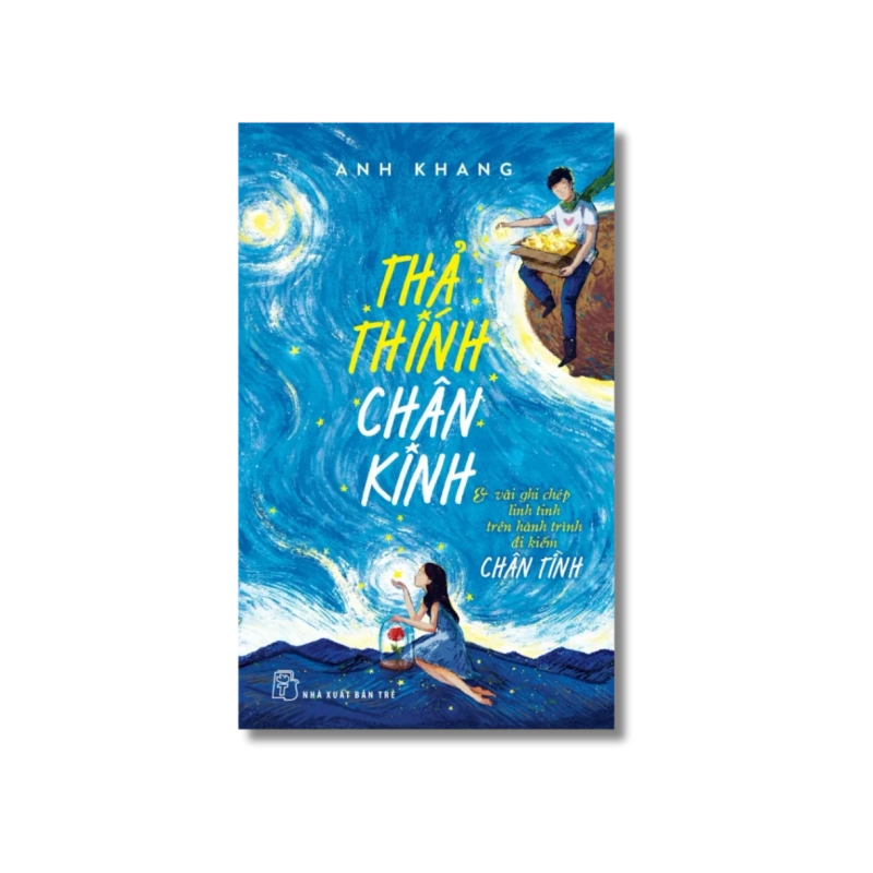 Thả thính chân kinh & vài ghi chép linh tinh trên hành trình đi kiếm chân tình - Anh Khang 724002