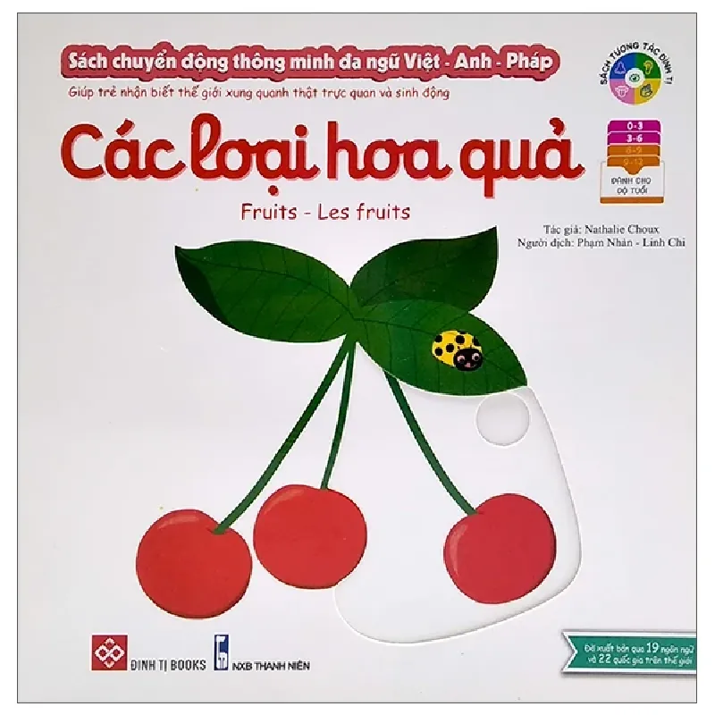 Sách Chuyển Động Thông Minh Đa Ngữ Việt - Anh - Pháp: Các Loại Hoa Quả - Fruits - Les Fruits - Nathalie Choux 284694