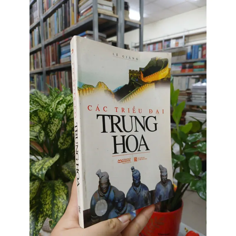 CÁC TRIỀU ĐẠI TRUNG HOA - LÊ GIẢNG 711368