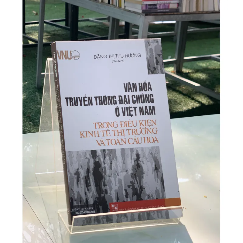 VĂN HOÁ TRUYỀN THÔNG ĐẠI CHÚNG Ở VIỆT NAM - ĐẶNG THỊ THU HƯƠNG 937157