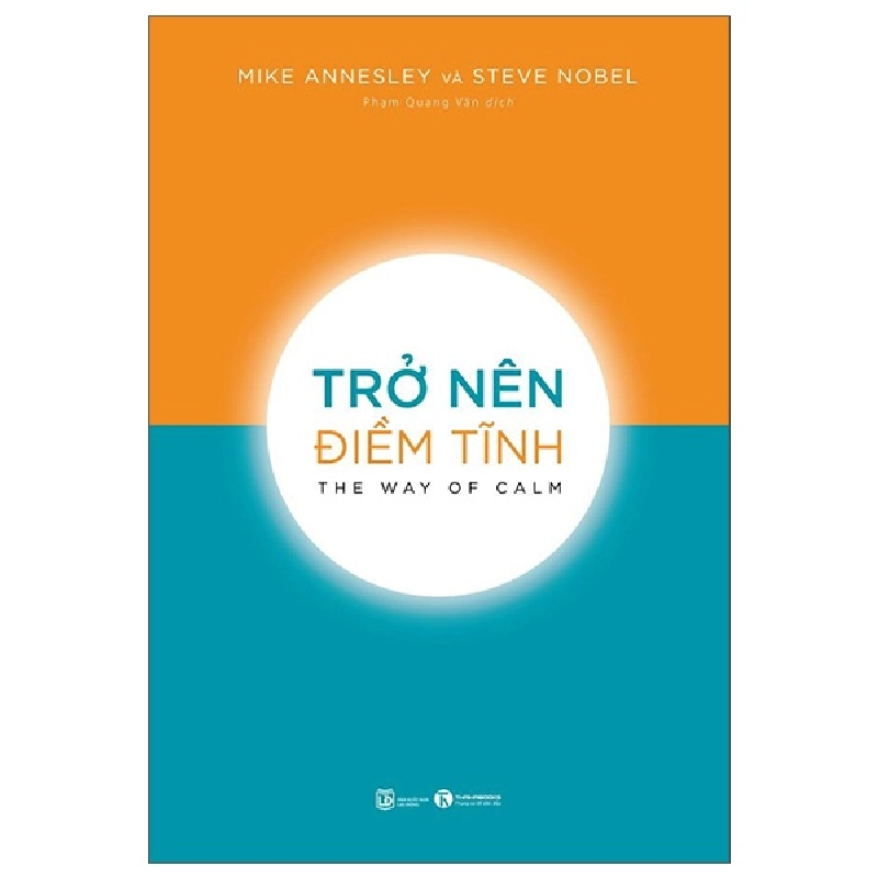 THE WAY OF CALM- Trở nên điềm tĩnh - Mike Annesley, Steve Nobel 2022 New 100% HCM.PO Oreka-Blogmeo 28394