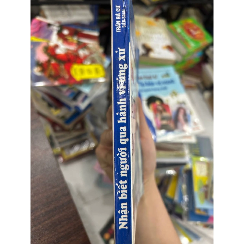 Nhận Biết Người Qua Hành Vi Ứng Xử - Trần Bá Cừ 935151