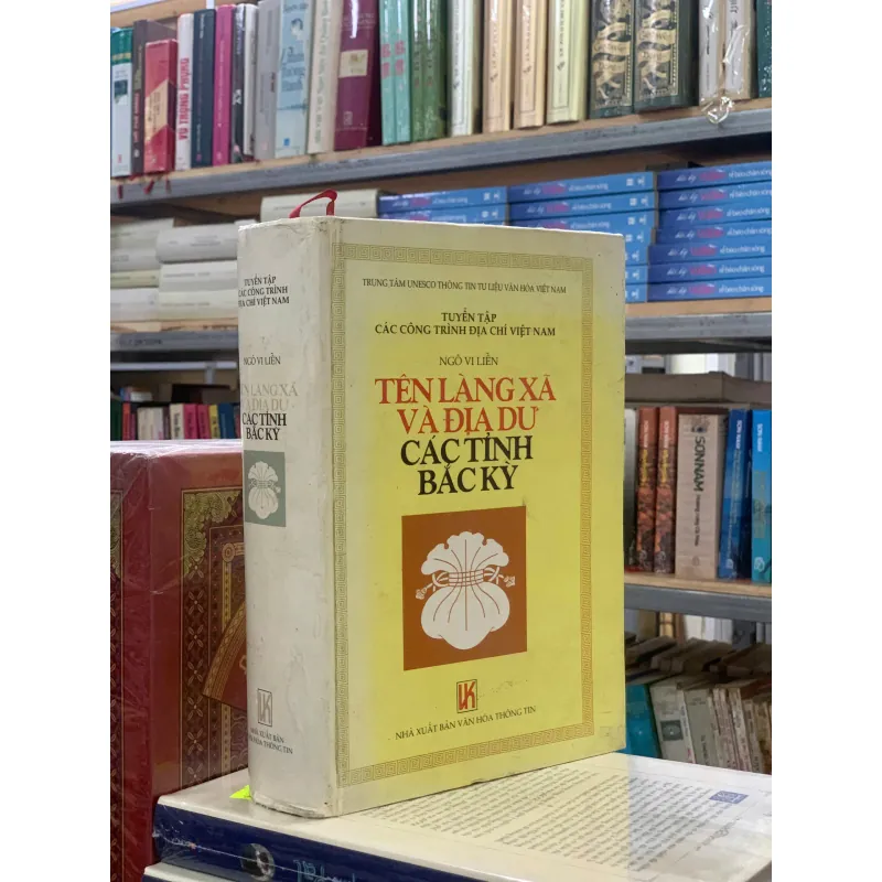 TÊN LÀNG XÃ VÀ ĐỊA DƯ CÁC TỈNH BẮC KỲ (BÌA CỨNG) - NGÔ VĨ LIỄN 1020882