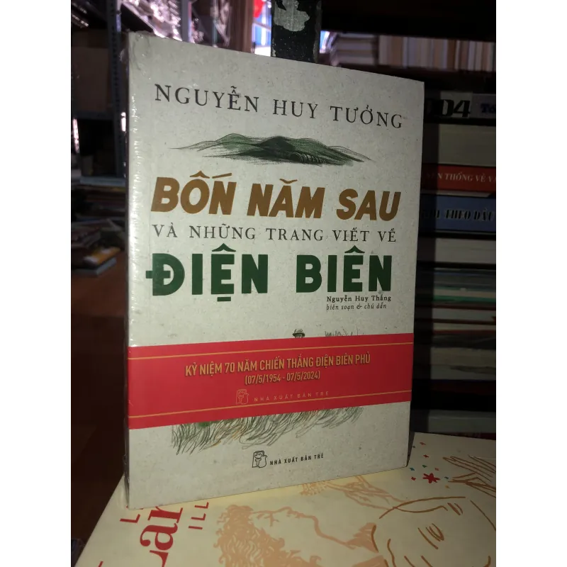Bốn năm sau và những trang viết về Điện Biên - Nguyễn Huy Tưởng  759664