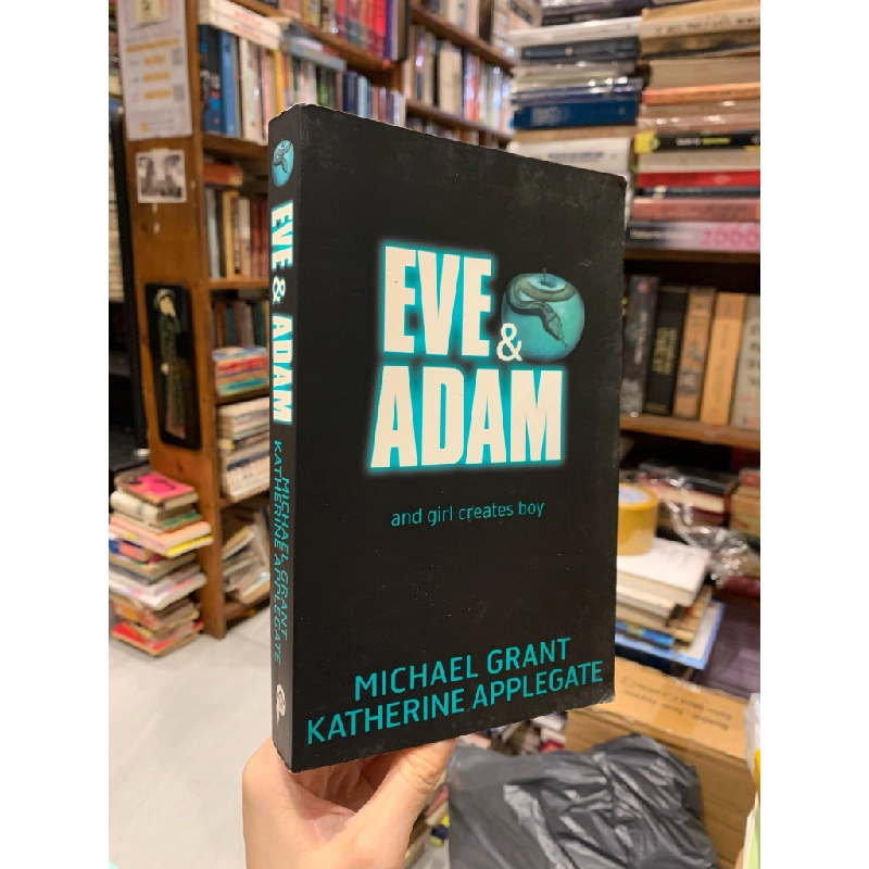 Eve and Adam and Girls Creates Boys - Michael Grant Katherine Applegate 292339