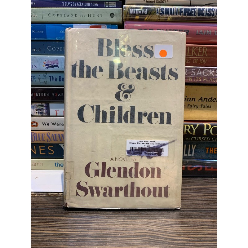 BLESS THE BEASTS AND CHILDREN - Glendon Swarthout 166468