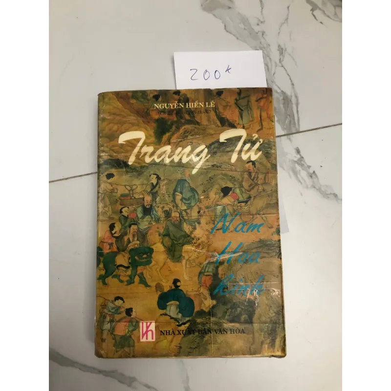 Trang Tử - Nam Hoa Kinh - Nguyễn Hiến Lê (sưu tầm & dịch) - Triết học cổ điển, Dịch thuật 603636
