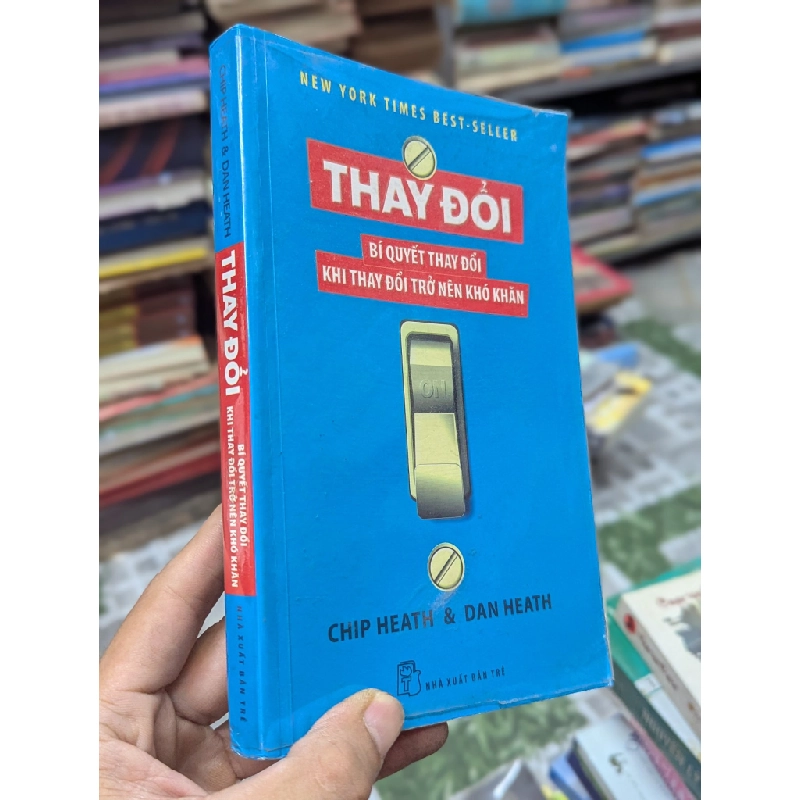Thay đổi bí quyết thay đổi khi thay đổi trở nên khó khăn - Chip Health, Dan 387606