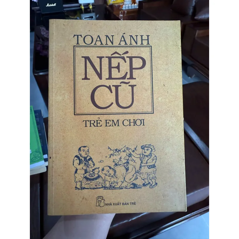 Nếp Cũ – Trẻ Em Chơi | Toan Ánh | Sách Văn Hóa Dân Gian Việt Nam 972195