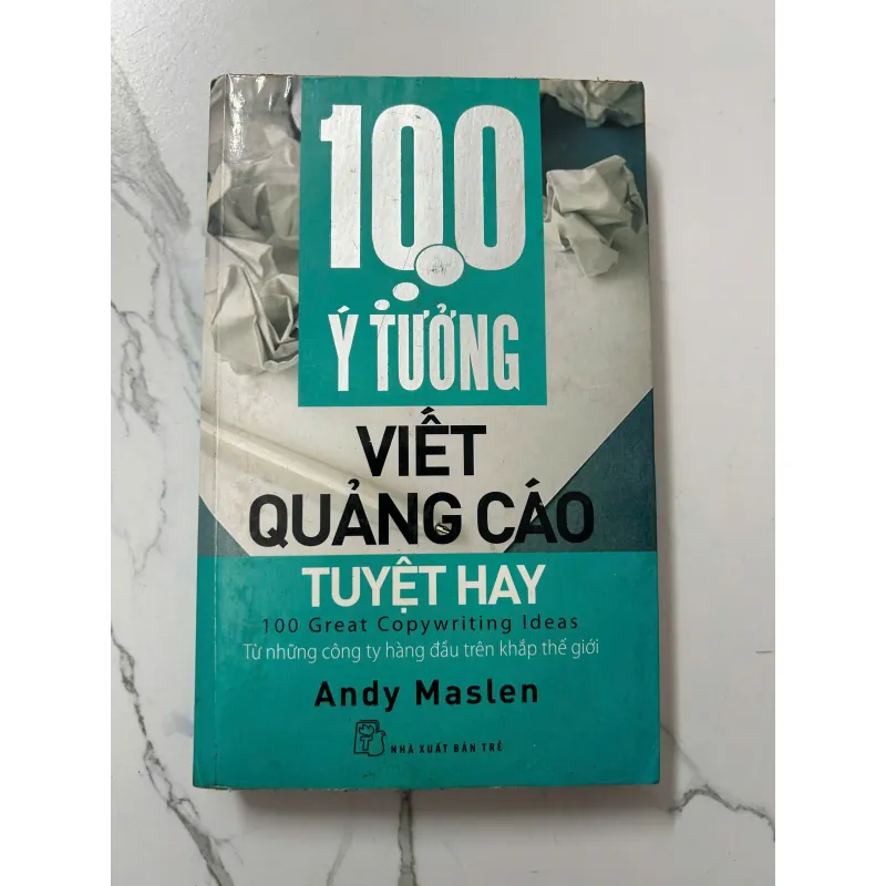 100 Ý tưởng viết quảng cáo tuyệt hay – Andy Maslen 798153