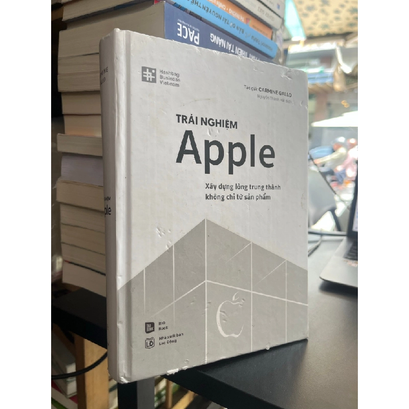 Trải nghiệm Apple: Xây dựng lòng trung thành không chỉ từ sản phẩm - Carmine Gallo 495804
