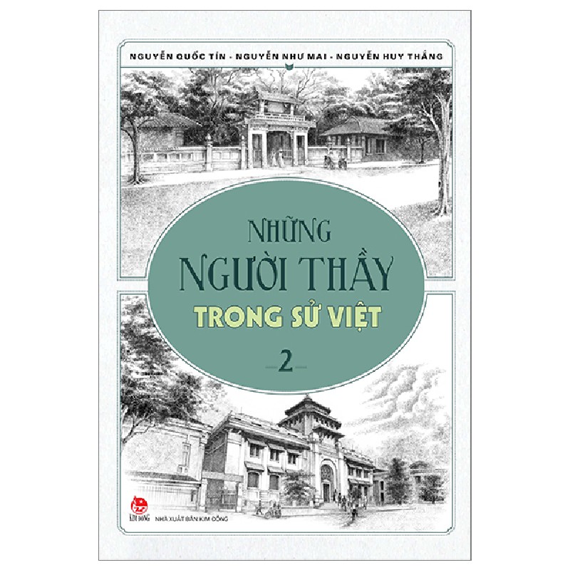 Những Người Thầy Trong Sử Việt - Tập 2 - Nguyễn Như Mai, Nguyễn Quốc Tín, Nguyễn Huy Thắng 165928