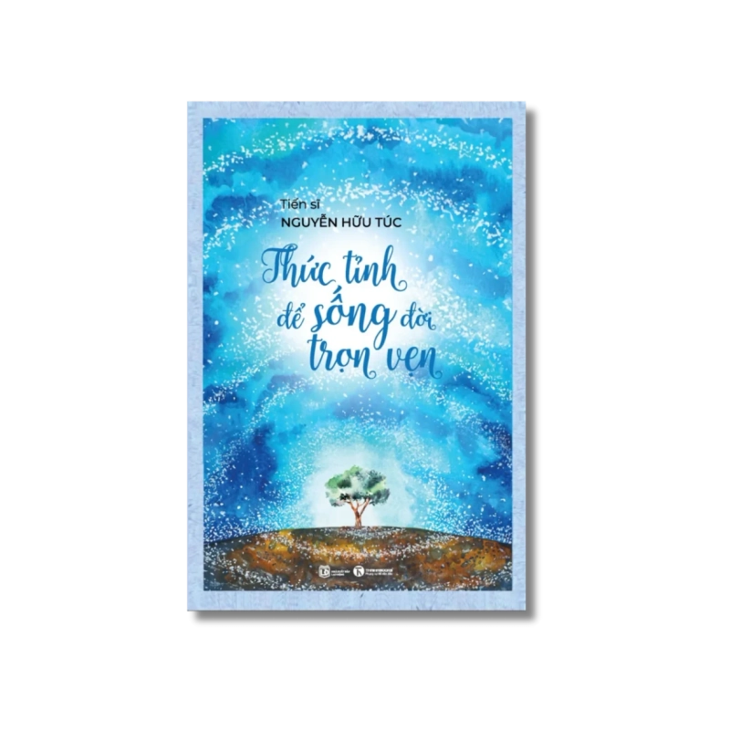 Thức tỉnh để sống đời trọn vẹn - Nguyễn Hữu Túc Vanvosach 724787