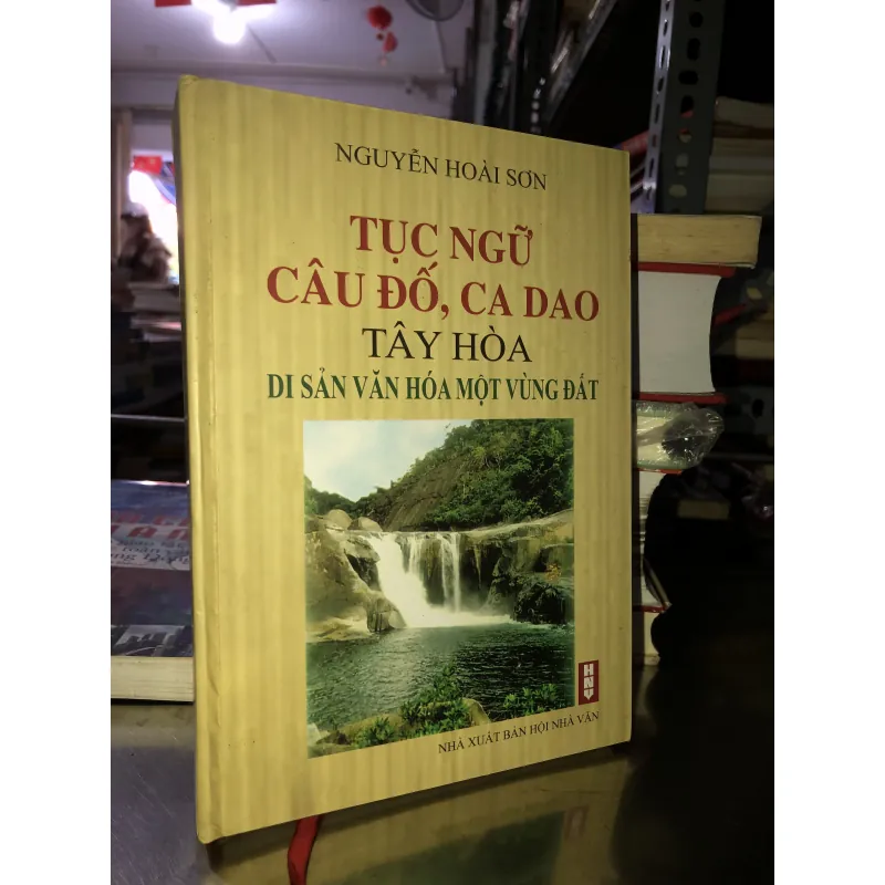 Tục ngữ câu đố, ca dao Tây Hoà - Di sản văn hóa một vùng đất - Nguyễn Hoài Sơn 754140