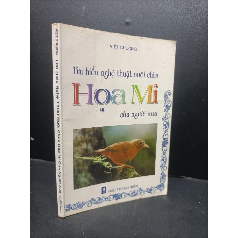 Tìm hiểu nghệ thuật nuôi chim họa mi của người xưa Việt Chương 2000 mới 80% ố vàng HCM0806 kỹ năng 159282