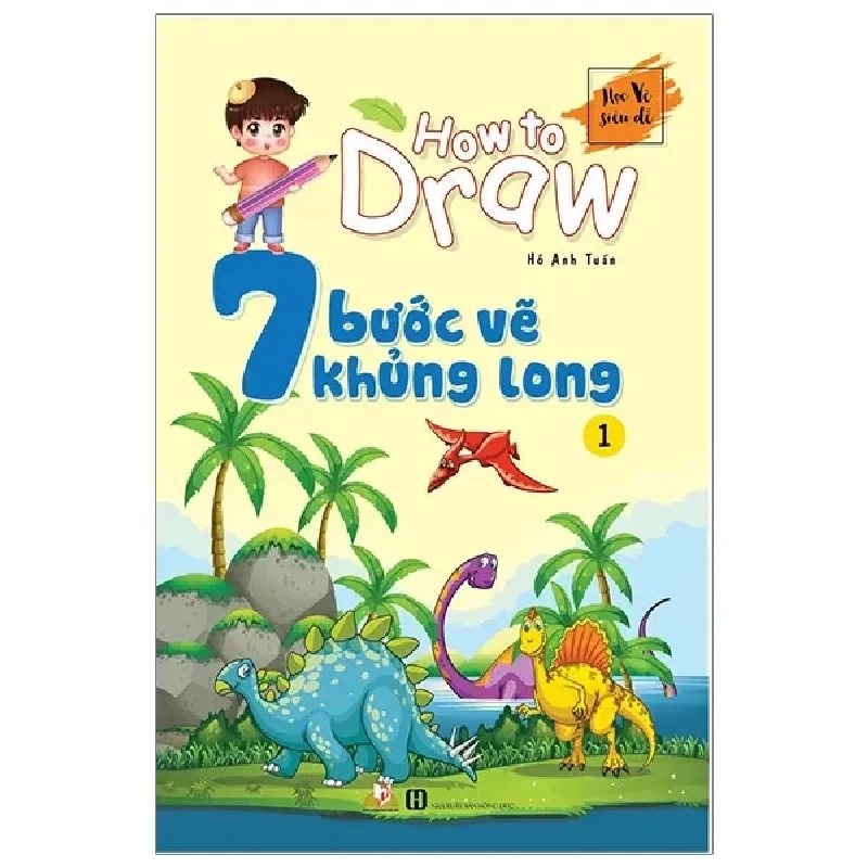 7 Bước Vẽ Khủng Long - Tập 1 (2019) - Hồ Anh Tuấn 741735