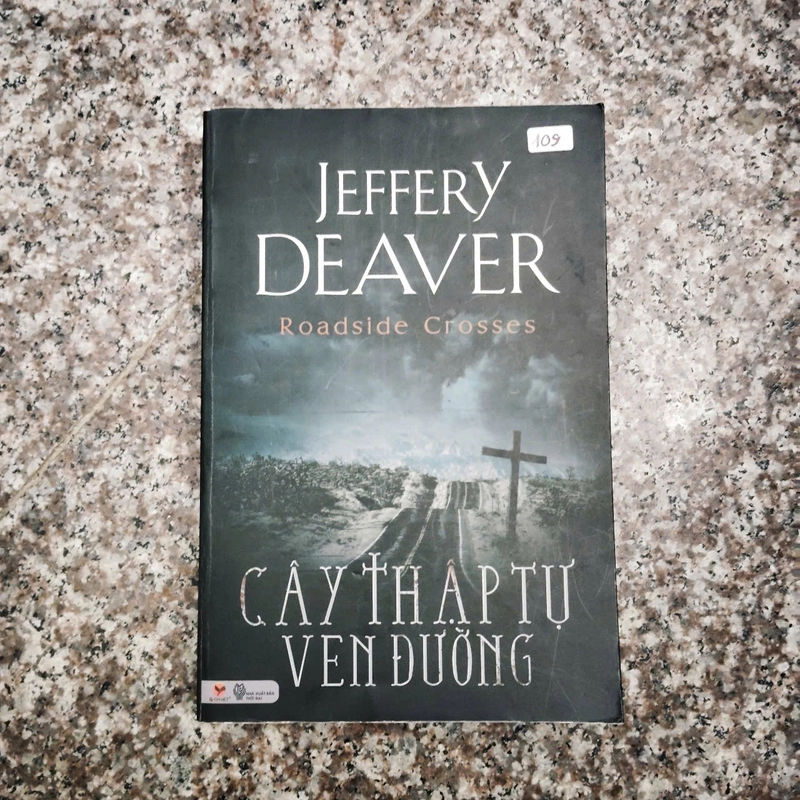 Tiểu thuyết trinh thám Cây thập tự ven đường - Jeffery Deaver 355655