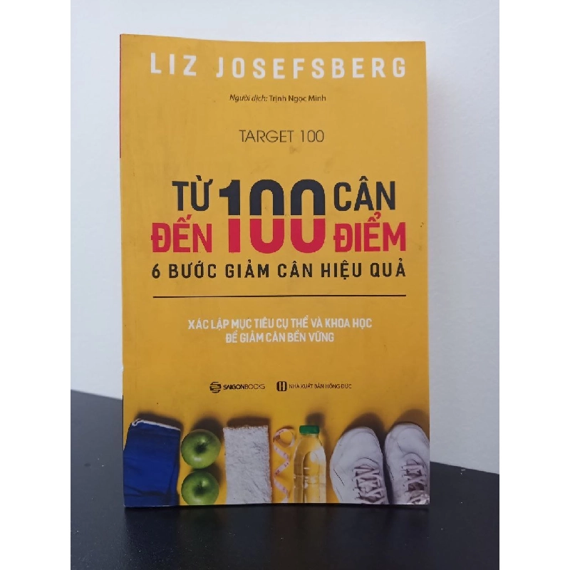 Từ 100 cân đến 100 điểm: 6 bước giảm cân hiệu quả - Liz Josefsberg New 95% HCM.ASB2302 910637