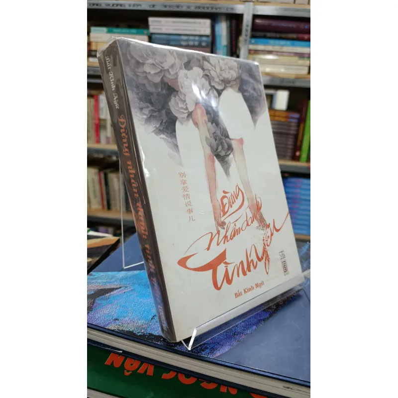 ĐỪNG NHÂN DANH TÌNH YÊU - DỊCH: ĐỖ UYÊN CHI 707417