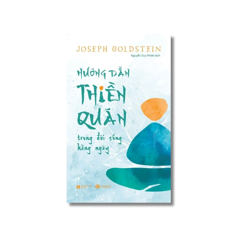 Hướng dẫn thiền quán trong đời sống hằng ngày - Joseph Goldstein 725097
