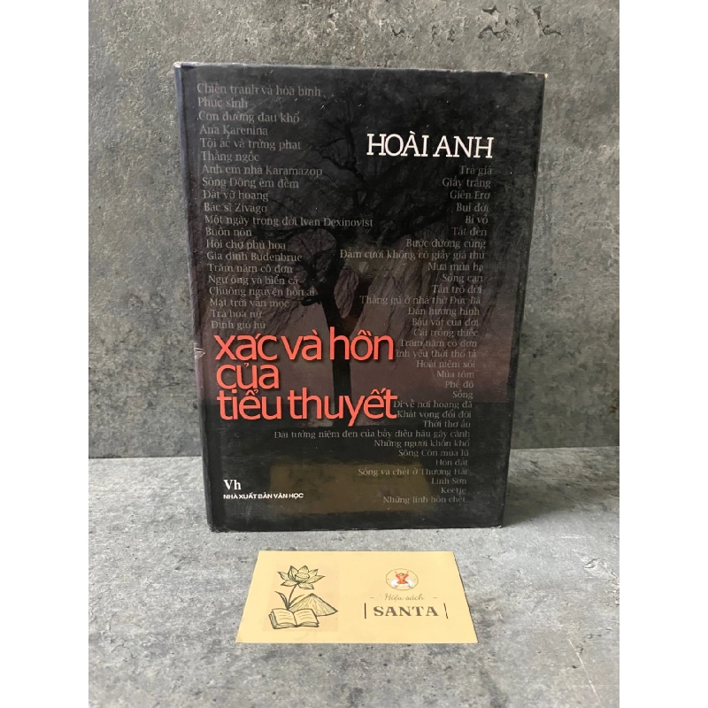 Xác và hồn của tiểu thuyết (bìa cứng)- Hoài Anh- sách lưu kho mới 85-90% Sách văn học STB0302 909076