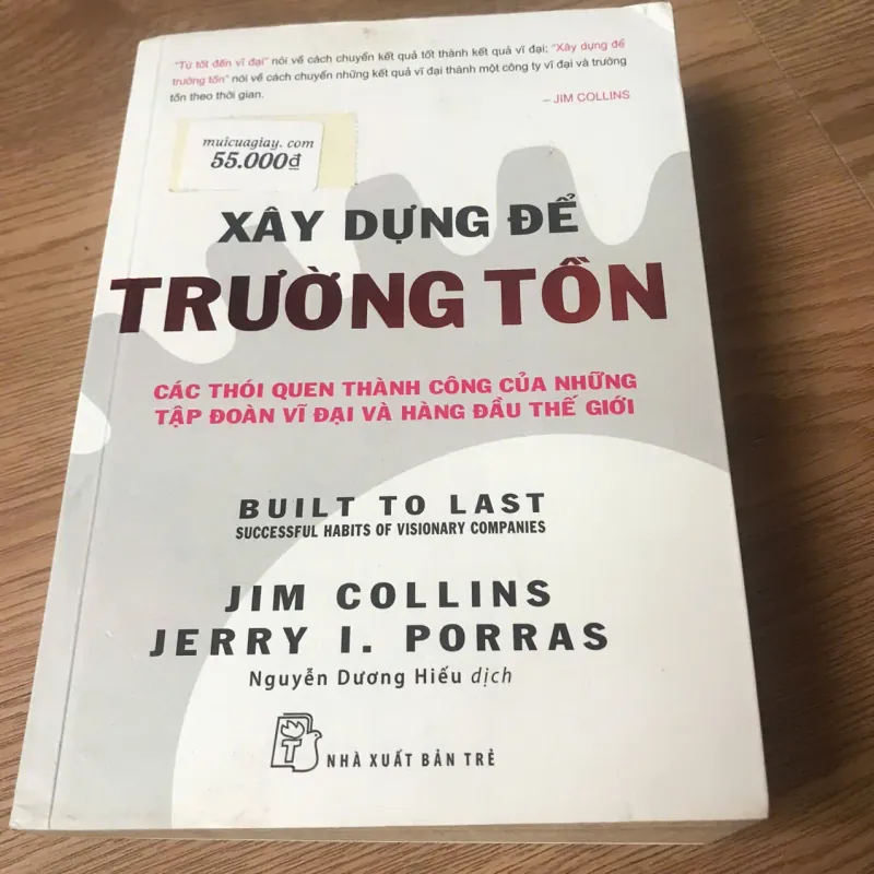Xây dựng để trường tồn - Jim Collins, Jerry I. Porras 761954