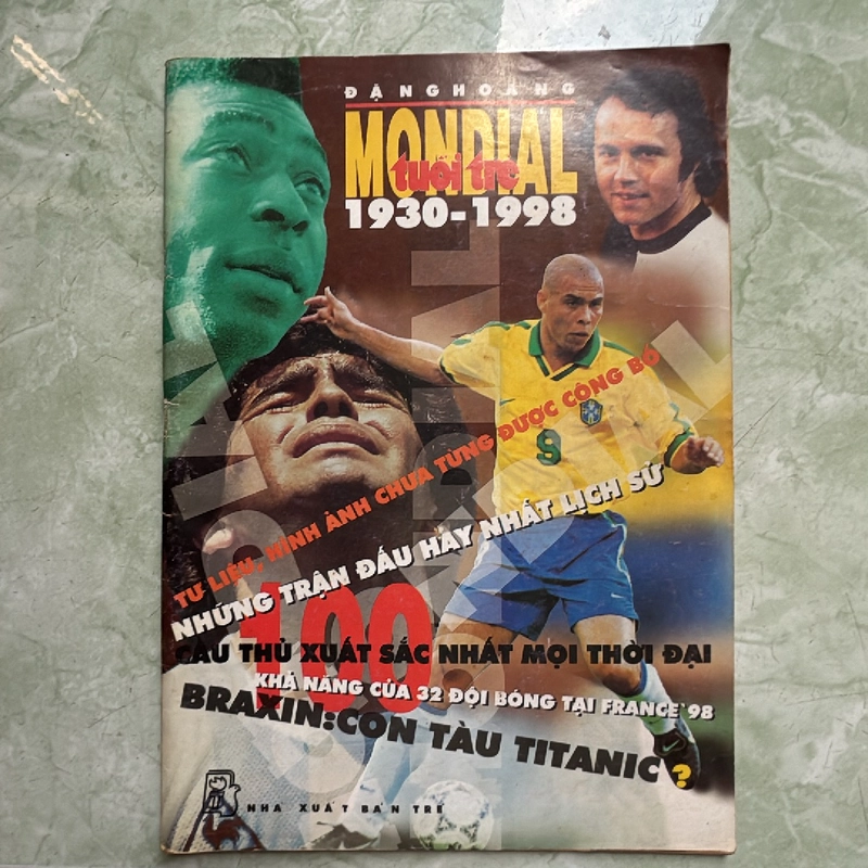 Mondial 1930- 1998. Tư liệu hình ảnh chưa được công bố 442180