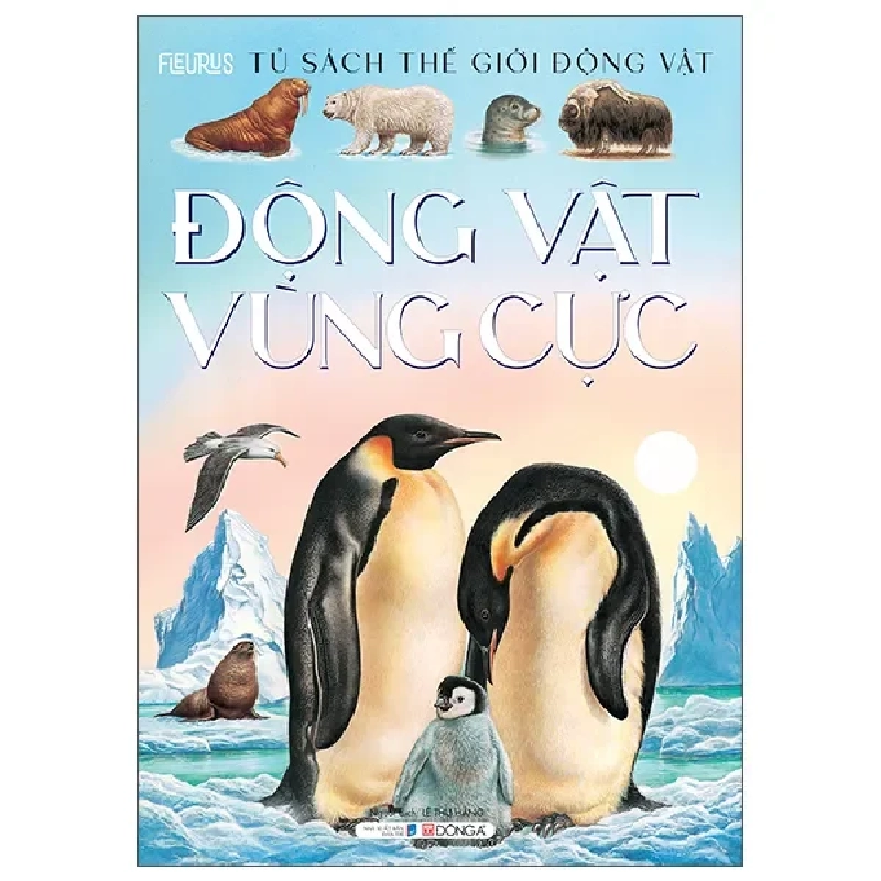 Thế Giới Động Vật - Động Vật Vùng Cực (2023) - Fleurus 741626