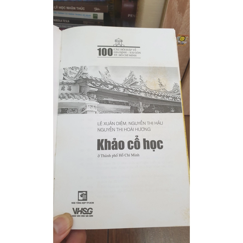Khảo cổ học - 100 Câu hỏi đáp về Gia Định Sài Gòn TPHCM 493800