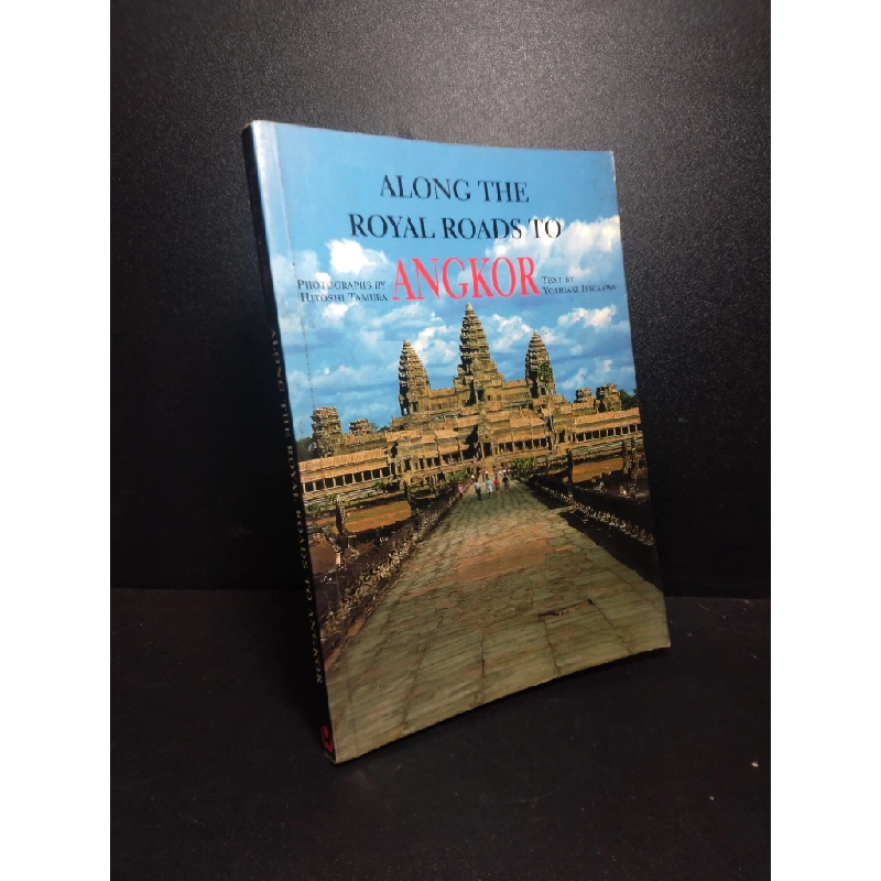 Along the royal roads to angkor 2003 - Tamura/Ishizawa new 90% (bẩn bìa) HCM3010 30666