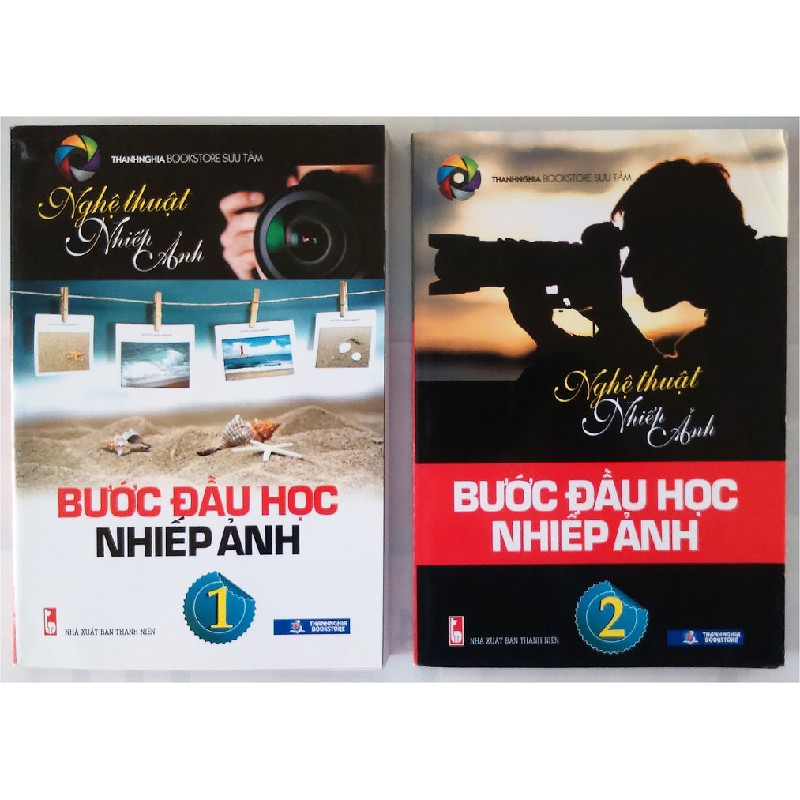 Nghệ thuật Nhiếp Ảnh - Bước Đầu Học Nhiếp Ảnh (Tập 1 + Tập 2) 12162