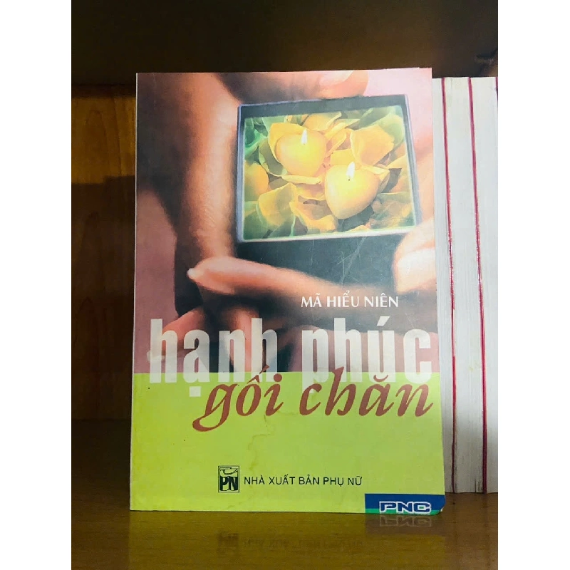 Hạnh phúc gối chăn / Mã Hiếu Niên KỸ NĂNG VAVO1301 909896