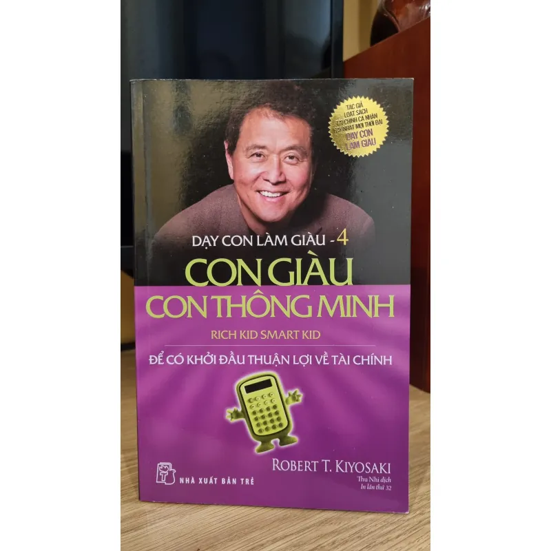 Dạy Con Làm Giàu - Tập 4 - Con Giàu Con Thông Minh 998160