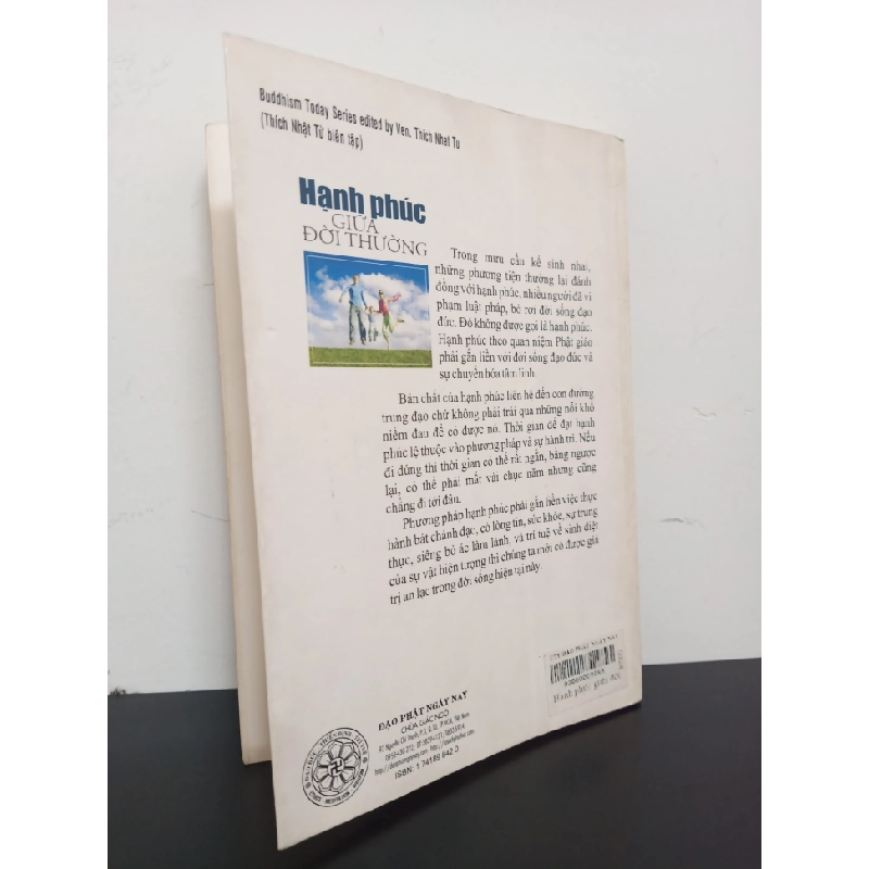 Tủ Sách Đạo Phật Ngày Nay - Hạnh Phúc Giữa Đời Thường (2010) - Thích Nhật Từ Mới 90% HCM.ASB2802 72302