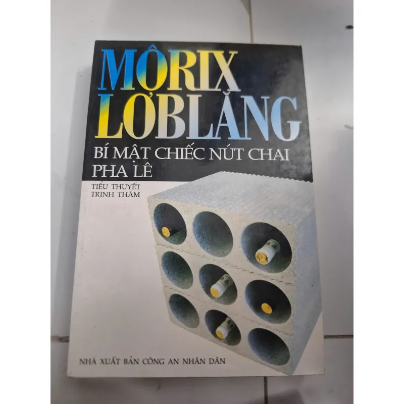 Bí mật chiếc nút chai pha lê - Morix Lơblăng (Maurice Leblanc) - Tiểu thuyết trinh thám 606787