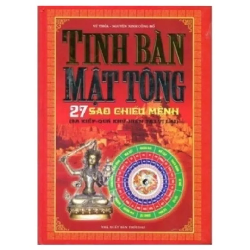 Tinh Bàn Mật Tông - 27 Sao Chiếu Mệnh - Vũ Thoả, Nguyễn Ninh Công Bố 402393