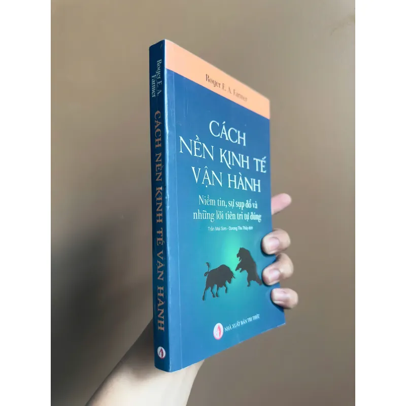Cách Nền Kinh Tế Vận Hành - Roger E. A. Farmer (NXB Tri Thức) 737993