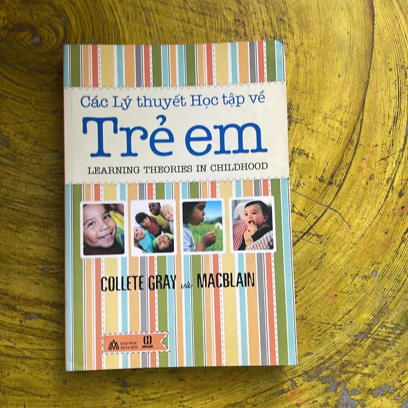 CÁC LÝ THUYẾT HỌC TẬP VỀ TRẺ EM- COLLETE GRAY và MACBLAIN 702714
