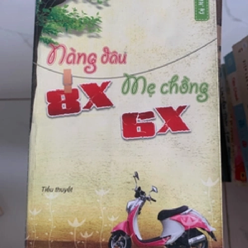 [Phiên Chợ Sách Cũ] Nàng Dâu 8x Mẹ Chồng 6x R1208 532970