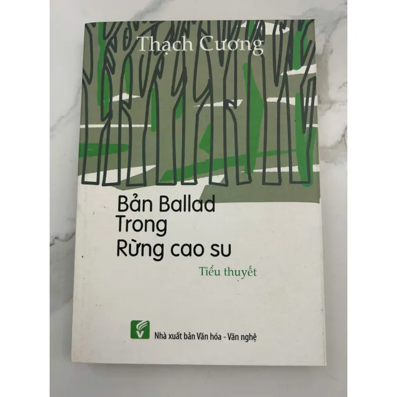 Bản Ballad Trong Rừng Cao Su – Tiểu Thuyết – Tác giả: Thạch Cương 601189