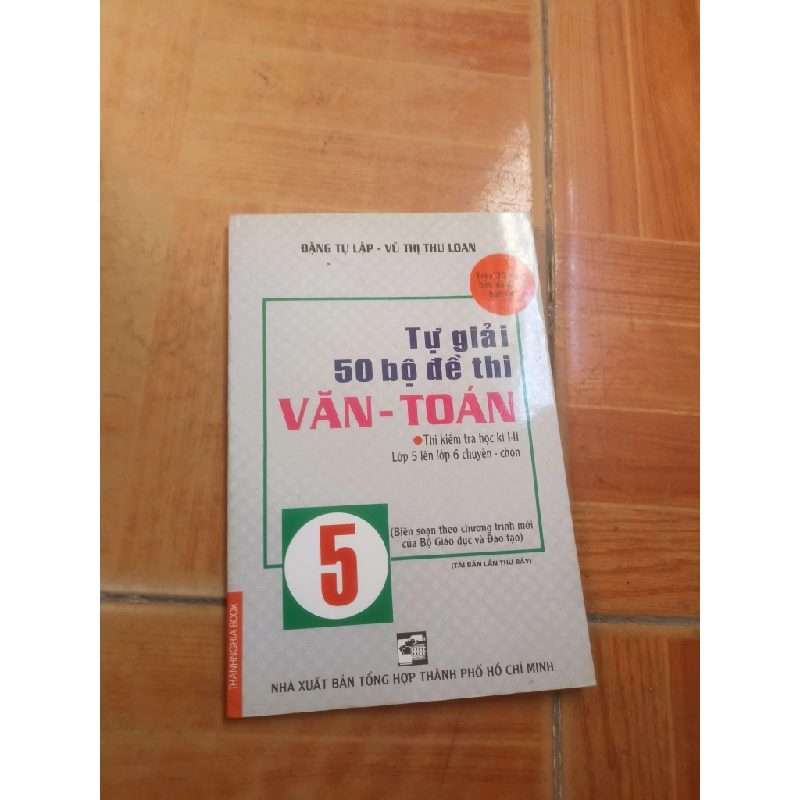 Tự giải 50 bộ đề thi văn toán - Tự Lập 2008 (Tham khảo - luyện thi) VAVO1304-AK3ST4 1012559