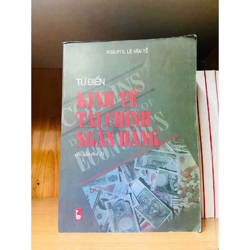 Từ điển Kinh tế Tài chính Ngân hàng - Lê Văn Tề - KINH TẾ - TÀI CHÍNH - CHỨNG KHOÁN - VAVO2911-234 924340