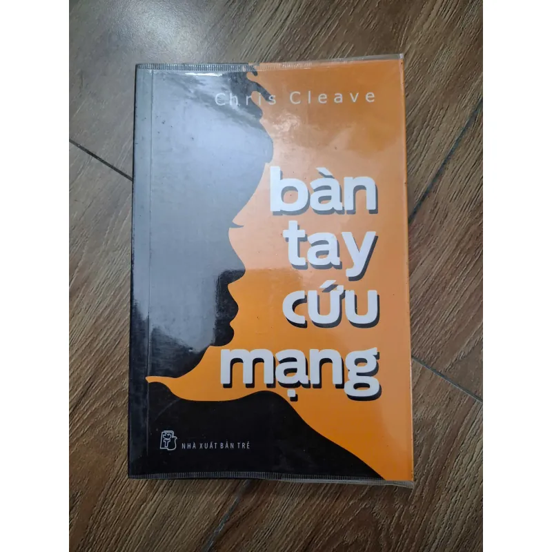 Bàn tay cứu mạng - Chris Cleave - Tiểu thuyết 779814