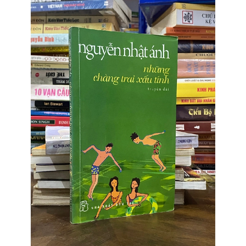 Những chàng trai xấu tính - Nguyễn Nhật Ánh 298077