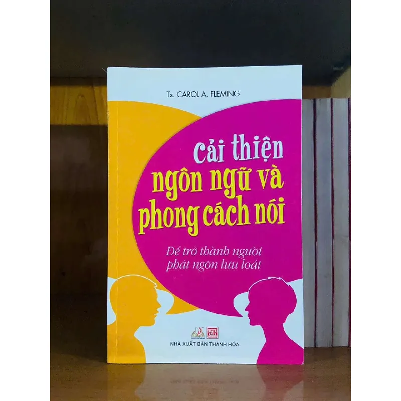Cải thiện ngôn ngữ và phong cách nói - Carol A.Fleming KỸ NĂNG VAVO0810 595122